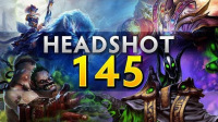 Dota 2 Headshot - Ep. 145