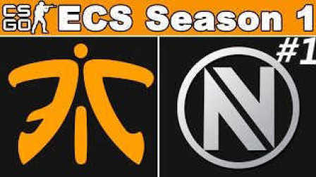 CSGO比赛：ECS第一赛季Fnatic vs EnVyUs(mirage)#1
