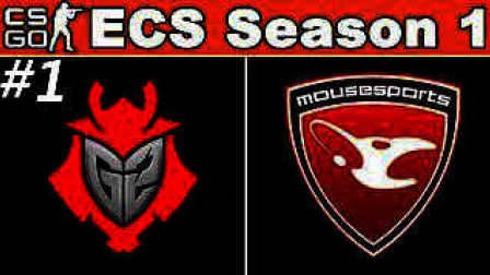CSGO比赛：ECS第一赛季G2 vs Mouz(cache)#1