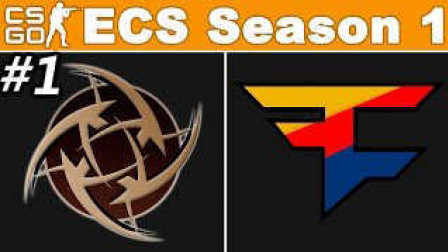 CSGO比赛：ECS第一赛季NIP vs FaZe(cache)#1