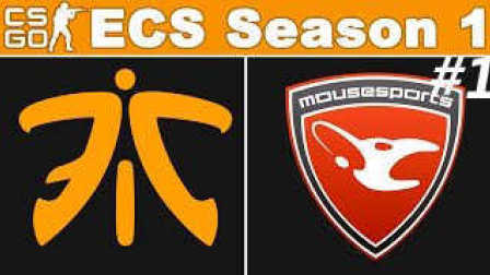 CSGO比赛：ECS第一赛季Fnatic vs Mouz(cobble)#1