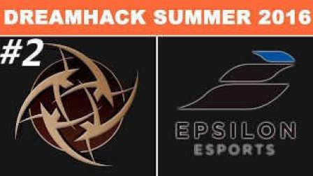 CSGO比赛：DH夏季赛NIP vs Epsilon(cache)#2