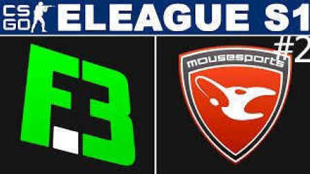 CSGO比赛：ELEAGUE联赛Mouz vs F3(cobble)#2