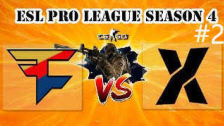 CSGO比赛：ESL第四赛季FaZe vs Team X(mirage)#2