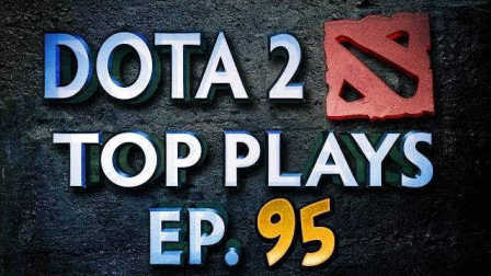 Dota 2 Top Plays - Ep. 95