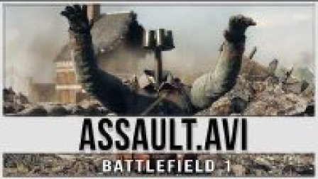ASSAULT.AVI - Battlefield 1 Insanity 5¾