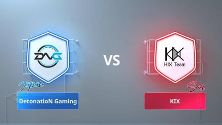 DetonatioN Gaming(日本)VS KIX(东南亚), CRL亚洲赛区 日本vs东南亚 第四周第八场