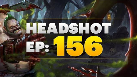 Dota 2 Headshot - Ep. 156