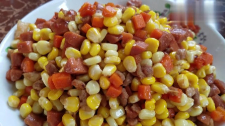 玉米炒火腿了解一下，很好吃的一道家常菜，做法简单，想吃就做
