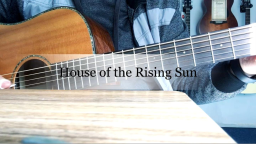 指弹吉他 House of the Rising Sun
