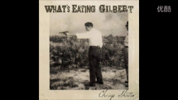 What's Eating Gilbert - I've Got You [Explicit]