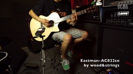 美国Eastman ac822全单民谣指弹吉他Ga桶形无后期处理音色视听评测