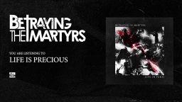 BETRAYING THE MARTYRS - Life Is Precious (Live)