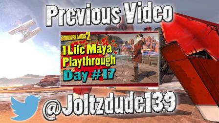 Borderlands 2 1 Life Maya Playthrough Day #18