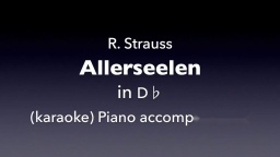 《万灵节》理查.施特劳斯 艺术歌曲伴奏 (D♭) - R.Strauss - Allerseelen