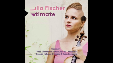 格拉祖诺夫：A小调小提琴协奏曲， 第一乐章，朱丽亚‧费舍尔